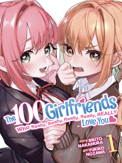 Title details for The 100 Girlfriends Who Really, Really, Really, Really, Really Love You, Volume 1 by Rikito Nakamura - Available
